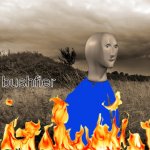 bushfire meme man