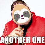 Sloth another one meme