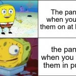 Image title | The pants when you try them on at home; the pants when you wear them in public | image tagged in weak vs inflated spongebob | made w/ Imgflip meme maker