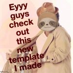 Sloth New Template meme