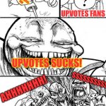 Upvotes rules! | HEY GUYS! DOWNVOTES FAN; UPVOTES FANS; UPVOTES SUCKS! SSSSSSSSSS! AHHHHHHH! GRRRRRRR! HEHEHEHE! | image tagged in angry mob comic,upvotes,downvotes,sucks,comics,mob | made w/ Imgflip meme maker