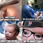 Late post | GOD, PLEASE NOT UNIKITTY TV SHOW. WELL HELLO DOCTOR, WHERE AM I? UNIKITTIAN REPUBLIC. WE'RE UNIKITTIANS! | image tagged in god please norway,unikittian republic,unikitty,funny,manuel m c r,nerd | made w/ Imgflip meme maker