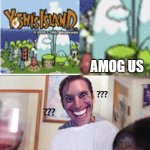 amog us in Yoshi's island? | AMOG US | image tagged in black guy confused | made w/ Imgflip meme maker