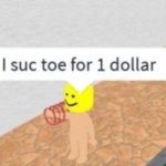I suc toe for 1 dollar meme