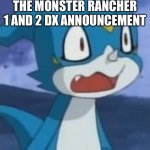 Shocked Veemon Version 2 | MY REACTION TO THE MONSTER RANCHER 1 AND 2 DX ANNOUNCEMENT | image tagged in shocked veemon version 2 | made w/ Imgflip meme maker
