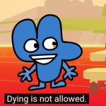 dying is not allowed four bfb template