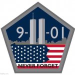 Never Forget | image tagged in never forget,911 | made w/ Imgflip meme maker