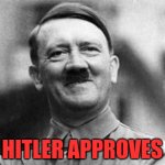 Hitler Approves