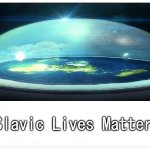 Flat Earth Dome | Slavic Lives Matter | image tagged in flat earth dome,slavic lives matter,bosnian lives matter | made w/ Imgflip meme maker