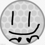 My fav character! | image tagged in golf ball,bfdi,gb | made w/ Imgflip meme maker