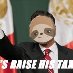 Sloth Let’s raise his taxes