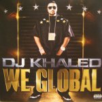DJ Khaled we global