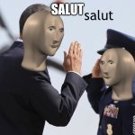 Meme man salut | SALUT | image tagged in meme man salut | made w/ Imgflip meme maker