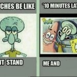 Squidward Cant stand her fake ass!!!