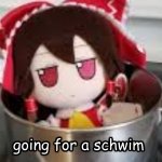 going for a schwim