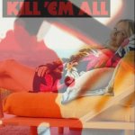Kylie Minogue kill em all