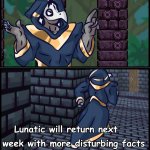 Lunatic's Disturbing Facts template