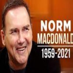 R.I.P. Norm MacDonald