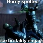 Horny spotted. Police brutality engaged