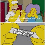 Who agrees? | BIG BURGERS SHOULD BE WIDER NOT TALLER | image tagged in simpsons fortune cookie | made w/ Imgflip meme maker