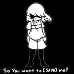 So you want to [SAVE] me?