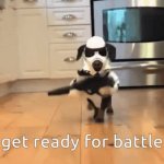 Ready for Battle Pupper GIF Template