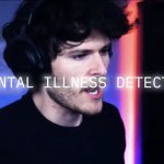 Mental illness detected