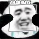 keda li | I AM SO HAPPY | image tagged in keda li | made w/ Imgflip meme maker