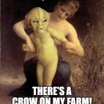 Plant vs undead | PLEASE, LET ME GO! THERE'S A CROW ON MY FARM! | image tagged in let me go et | made w/ Imgflip meme maker