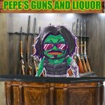 Pepe's guns and liquor meme