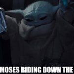 Baby Moses riding down the river | BABY MOSES RIDING DOWN THE RIVER | image tagged in moses,dank,christian,memes,r/dankchristianmemes | made w/ Imgflip video-to-gif maker