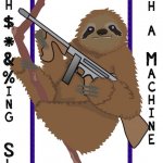 Sloth with a machine gun meme