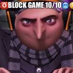 Gru plays roblox | EPIC R🅾️BLOCK GAME 10/10🥶😳🥶😳 | image tagged in groo | made w/ Imgflip meme maker