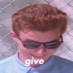 Rick astely give