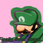 Luigi Inner Peace