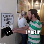 Tiktok trash | IMGFLIP | image tagged in please place trash here,trash | made w/ Imgflip meme maker