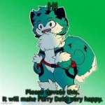 Furry Deku Needs to be Happy | Hi; Please upvote this.
It will make Furry Deku very happy. | image tagged in furry deku2 | made w/ Imgflip meme maker