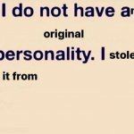 i don't have an original personality meme