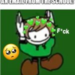 Tru tho | WHEN YOUR PARENTS GET AN EMAIL FROM THE SCHOOL: | image tagged in tiny dre | made w/ Imgflip meme maker
