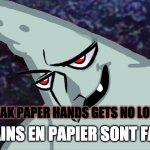 SVS PAPER HANDS NO LOVE | WEAK PAPER HANDS GETS NO LOVE. LES MAINS EN PAPIER SONT FAIBLES. | image tagged in patrick vampar | made w/ Imgflip meme maker