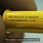 Killer Bean the bullet is meant for someone else meme