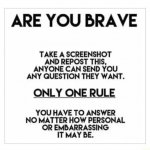 Are you brave