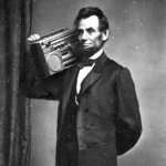 Abraham Lincoln Boombox Anachronistic