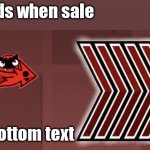when sale | DAds when sale; bottom text | image tagged in i am speed,dads,sale,memes,bottom text | made w/ Imgflip meme maker