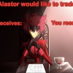 Alastor would like to trade template