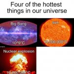 four hottest thing in the universe meme