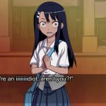 you idiotic (nagatoro)