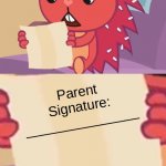 Blank sign (HTF) | Why orphans can't go on field trips. Parent Signature: _______________ | image tagged in blank sign htf | made w/ Imgflip meme maker