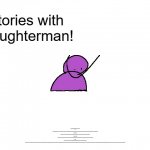 storieyz! | stories with slaughterman! SLAUGHTERMAN AND THE LOST WALLET FULL OF :b:OBUX

  CHAP 1

i was sleeping, and then, big monster came and ate my wallet i was looking like sad spunch bob and ten my long lot parent ghost came and they said, "lick your armpit" i did, and ten i see tem beut gost. then twy saiyd tat we have to defeat mr poopooman and i saiyd no and they saiyd yes because he took wallettttttttttttttttttttttttt.

chamoion 2 the second

we all go to big hous locat in butt of bobuck but ten we hear monster poopooman saiy "hahahahaha i took youre wallet and now you hav no bobucx to buy food" and i siy sadge then we go on nec exposititititititino

  cahmpion the 3rdddddd

so we land in muck and big rock say "ooga booga i am big rock man " and it wa controrlrorlro by pooopoooman and poopooman say "hahahahahahahahahahahahahahahahaha you till her? funnyyy becuse i wa moding to nec lan be be" and i say sadge agai

chappppp4

we g to ur mome and sje say " hee hoo hee hoo " and i say sdfsdrewsgefssfdvbwfw4tedhrdtdhrdth and ten poo man com and say bye sutckerdoos! ten i sadge again



chapte 5 we go to cav and tewn ew see poopooman and he saiydge "welcum to med layerrrerereeereer " and ten hebe say "i am big monter qho took te walet" amd ten my partnt saiydge "the reason why we are here is because pooman tiok walet beut he killed us in the great war of 42069, we just had you and ten poo man kil us like te voldman in te har pot. but ten we looked aftre you ast gost and ten we find out tat sogtcan spek to soj we n son 10 yer oold and you turn so we spoke" and ten i say "wait, you wat me post nsfw in genral?" and tey saiygd ye so ten we fight poopooman and he sayidge "yo wan walte? you have to kill me>" so ten we kilk him wit friendnd cship an i got ,e wal backed with all :b:obucks.thje end | image tagged in slaughterman | made w/ Imgflip meme maker