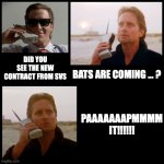 STONKS | DID YOU SEE THE NEW CONTRACT FROM SVS; BATS ARE COMING ... ? PAAAAAAAPMMMM IT!!!!!! | image tagged in stonks | made w/ Imgflip meme maker